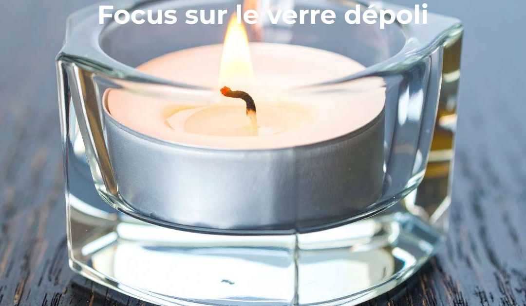 Focus sur le verre dépoli : élégance, lumière et déco éco-responsable